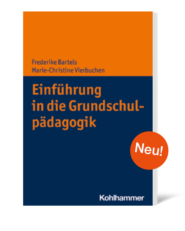Neuerscheinung: "Einführung in die Grundschulpädagogik“ (Bartels & Vierbuchen)