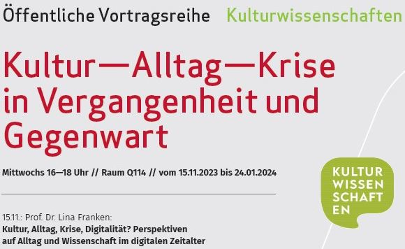 Öffentliche Ringvorlesung der Kulturwissenschaften: "Kultur - Alltag - Krise in Vergangenheit und Gegenwart"