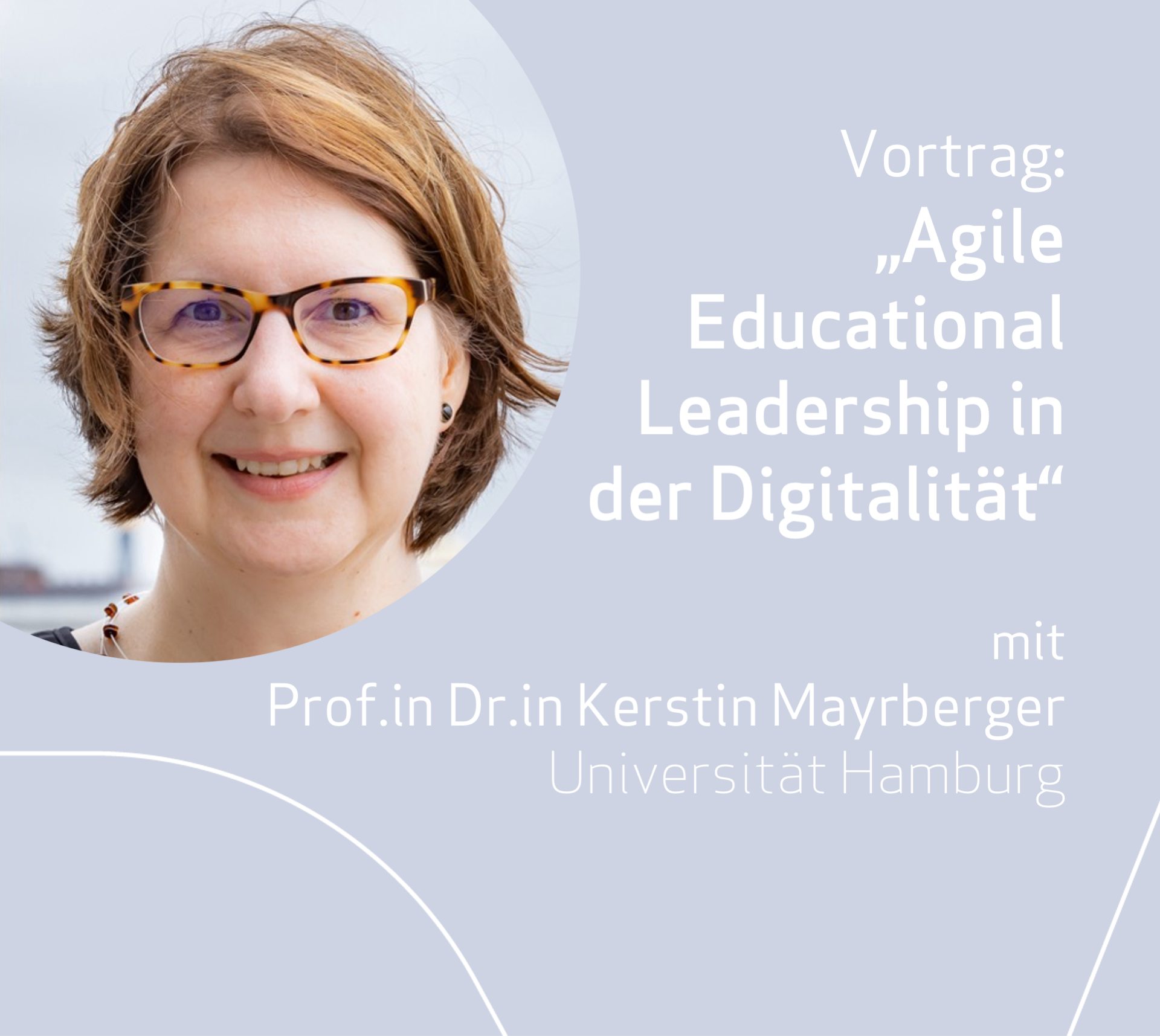Keynote von Prof.in Dr.in Kerstin Mayrberger: "Agile Educational Leadership in der Digitalität"