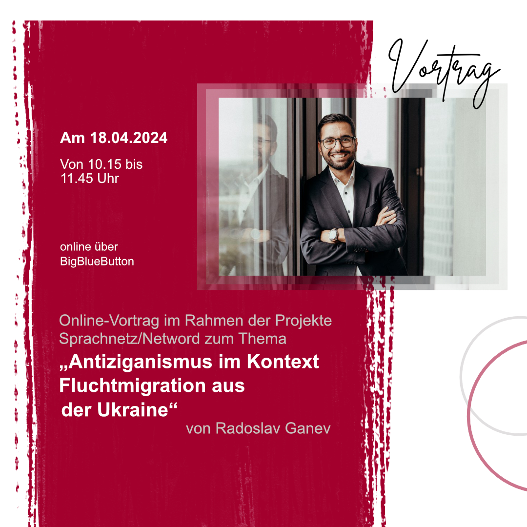 Online-Vortrag im Rahmen der Projekte Sprachnetz/Netword zum Thema „Antiziganismus im Kontext Fluchtmigration aus der Ukraine“