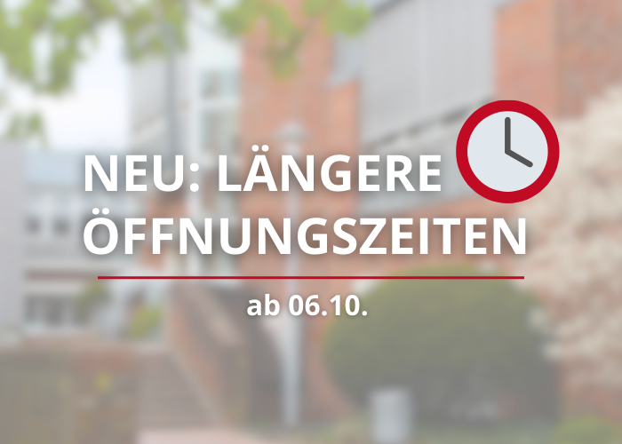 Längere Öffnungszeiten der Universitätsbibliothek ab 06.10.